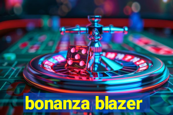 bonanza blazer